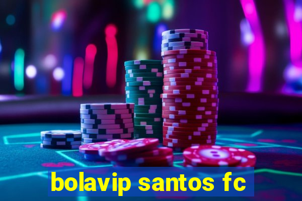 bolavip santos fc